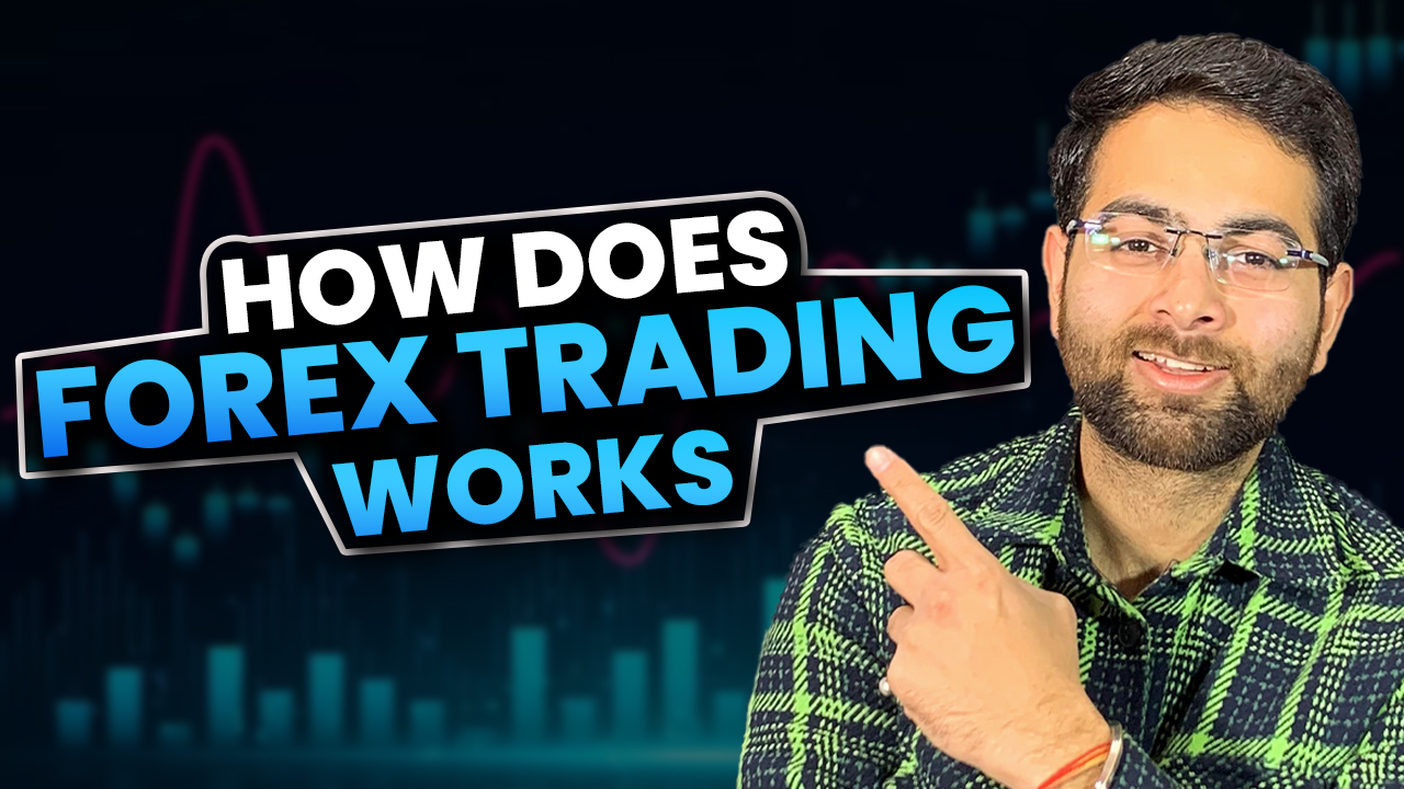 How does forex trading work?